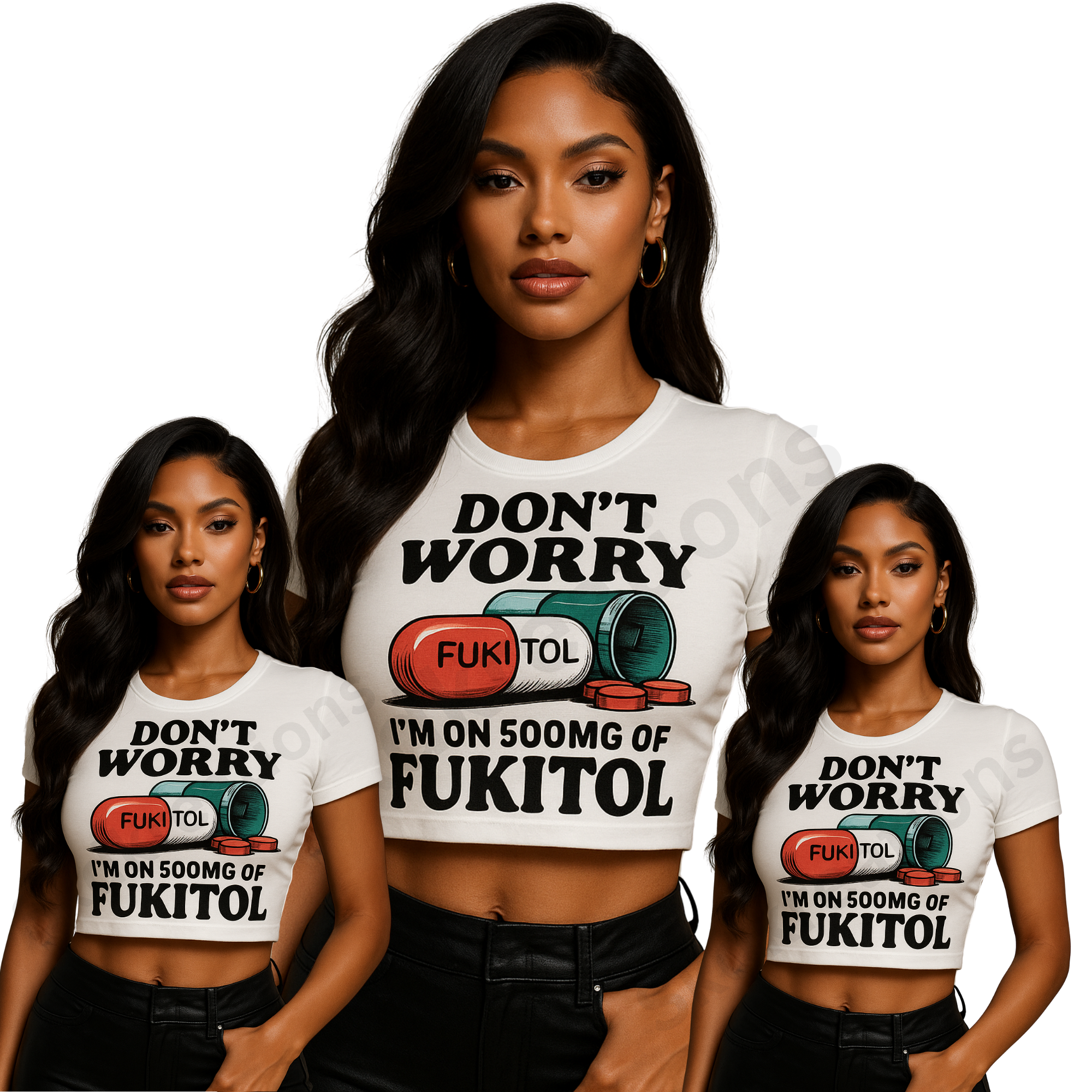 Don't Worry I'm on 500mg of Fukitol Graphic Crop Top & Tee's